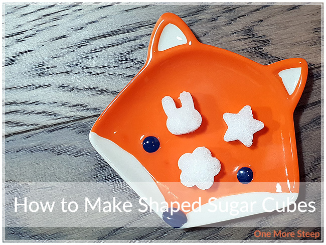 How to Make Shaped Sugar Cubes – One More Steep