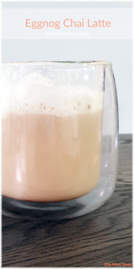 Eggnog Chai Latte One More Steep